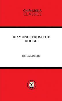 DIAMONDS FROM THE ROUGH