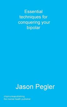 Essential techniques for conquering your bipolar