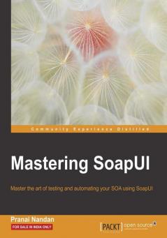 Mastering SoapUI
