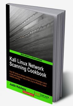 Kali Linux Network Scanning Cookbook