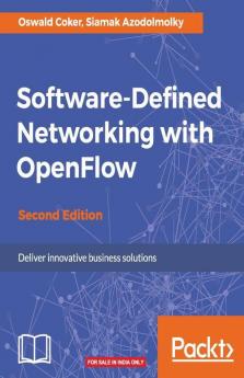 Software-Defined Networking with OpenFlow - Second Edition