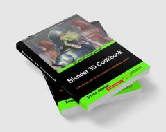 Blender 3D Cookbook