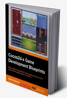 Cocos2d-x Game Development Blueprints