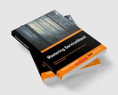 Mastering ServiceStack