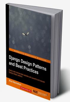 Django Design Patterns and Best Practices