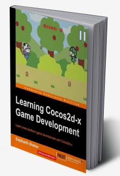 Learning Cocos2d-X Game Development