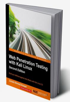 Web Penetration Testing with Kali Linux - Second Edition