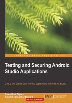 Testing and Securing Android Studio Applications
