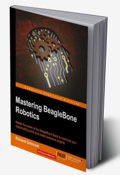 Mastering BeagleBone Robotics