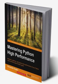 Mastering Python High Performance