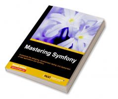 Mastering Symfony