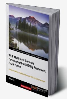 WCF Multi-layer Services Development with Entity Framework - Fourth Edition