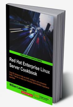 Red Hat Enterprise Linux Server Cookbook