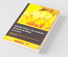 Learning Three.js - the JavaScript 3D Library for WebGL - Second Edition