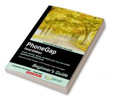 PhoneGap 3 Beginner's Guide - Third Edition