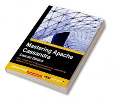 Mastering Apache Cassandra - Second Edition