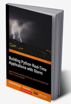 Building Python Real-Time Applications with Storm