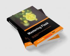 Mastering Flask