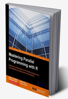 Mastering Parallel Programming with R
