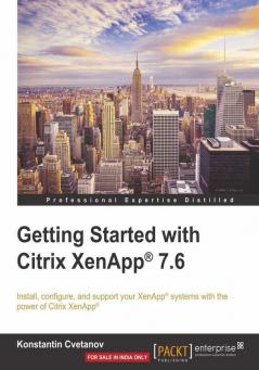 Getting Started with Citrix XenApp® 7.6