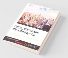 Getting Started with Citrix XenApp® 7.6
