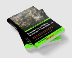 Embedded Linux Projects Using Yocto Project Cookbook