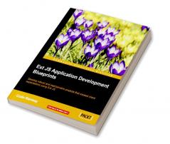 Ext JS Application Development Blueprints
