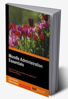 Moodle Administration Essentials