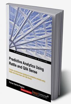 Predictive Analytics using Rattle and Qlik Sense