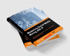 Mastering Social Media Mining with R