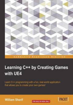 Learning C++ by Creating Games with UE4
