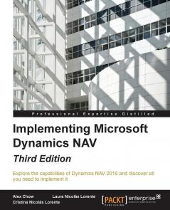 Implementing Microsoft Dynamics NAV - Third Edition