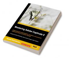 Mastering Adobe Captivate 8