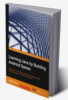 Learning Java by Building Android Games