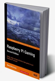 Raspberry Pi Gaming - Second Edition