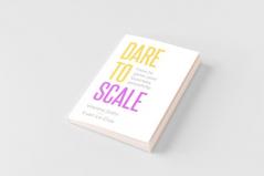Dare to Scale
