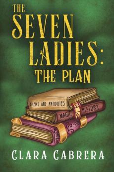 The Seven Ladies: The Plan