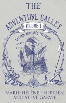 The Adventure Galley Volume 1: Captain Morgan's Treasure