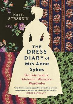 The Dress Diary of Mrs Anne Sykes