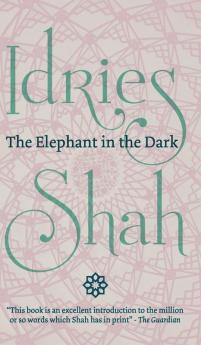 The Elephant in the Dark: Christianity Islam and the Sufis