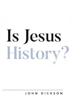 Is Jesus History?