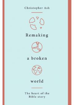 Remaking a Broken World