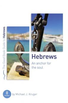 Hebrews: An Anchor for the Soul