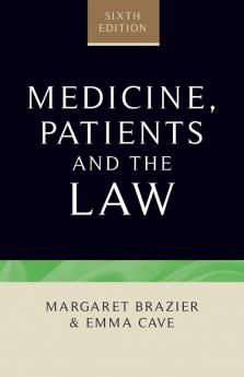 Medicine Patients and the Law: Sixth Edition (Contemporary Issues in Bioethics)