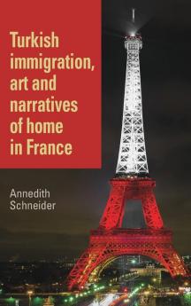 Turkish immigration art and narratives of home in France