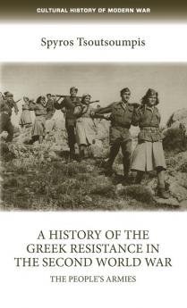 A history of the Greek resistance in the Second World War