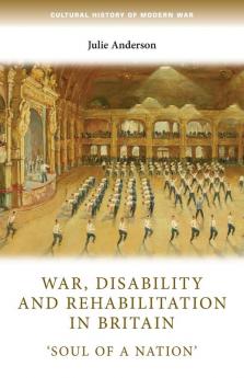 War disability and rehabilitation in Britain