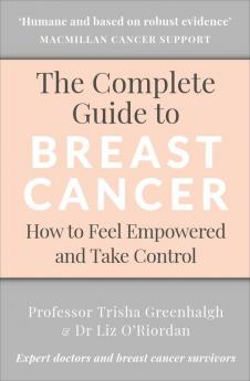 The Complete Guide to Breast Cancer