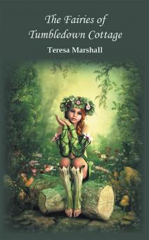 The Fairies of Tumbledown Cottage