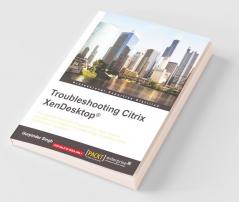 Troubleshooting Citrix XenDesktop